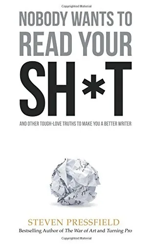 Nobody Wants to Read Your Sh*t cover