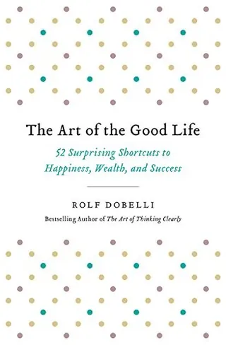 The Art of the Good Life cover